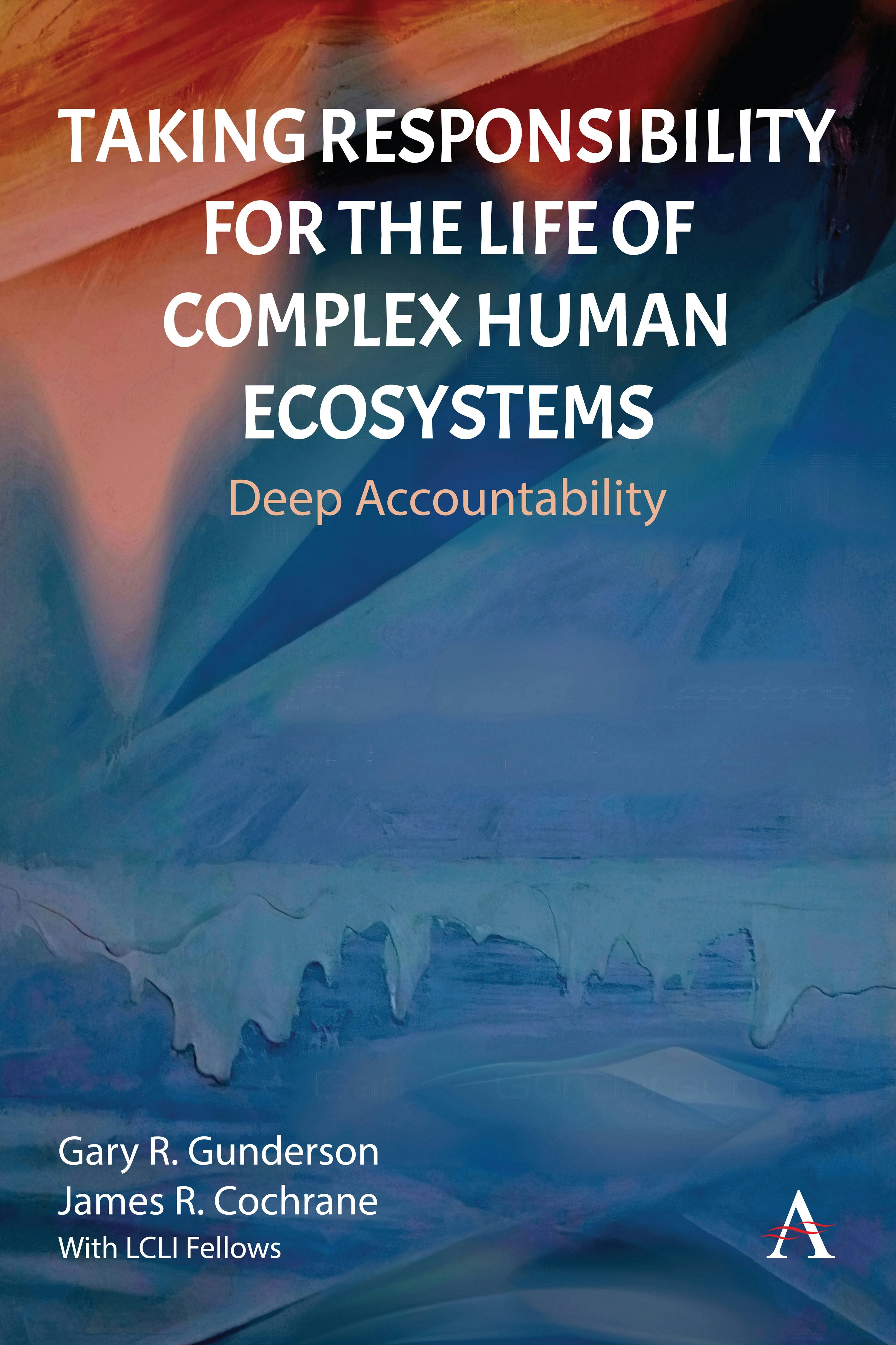 Book cover image for Taking Responsibility for the Life of Complex Human Ecosystems ISBN: 9781839995347